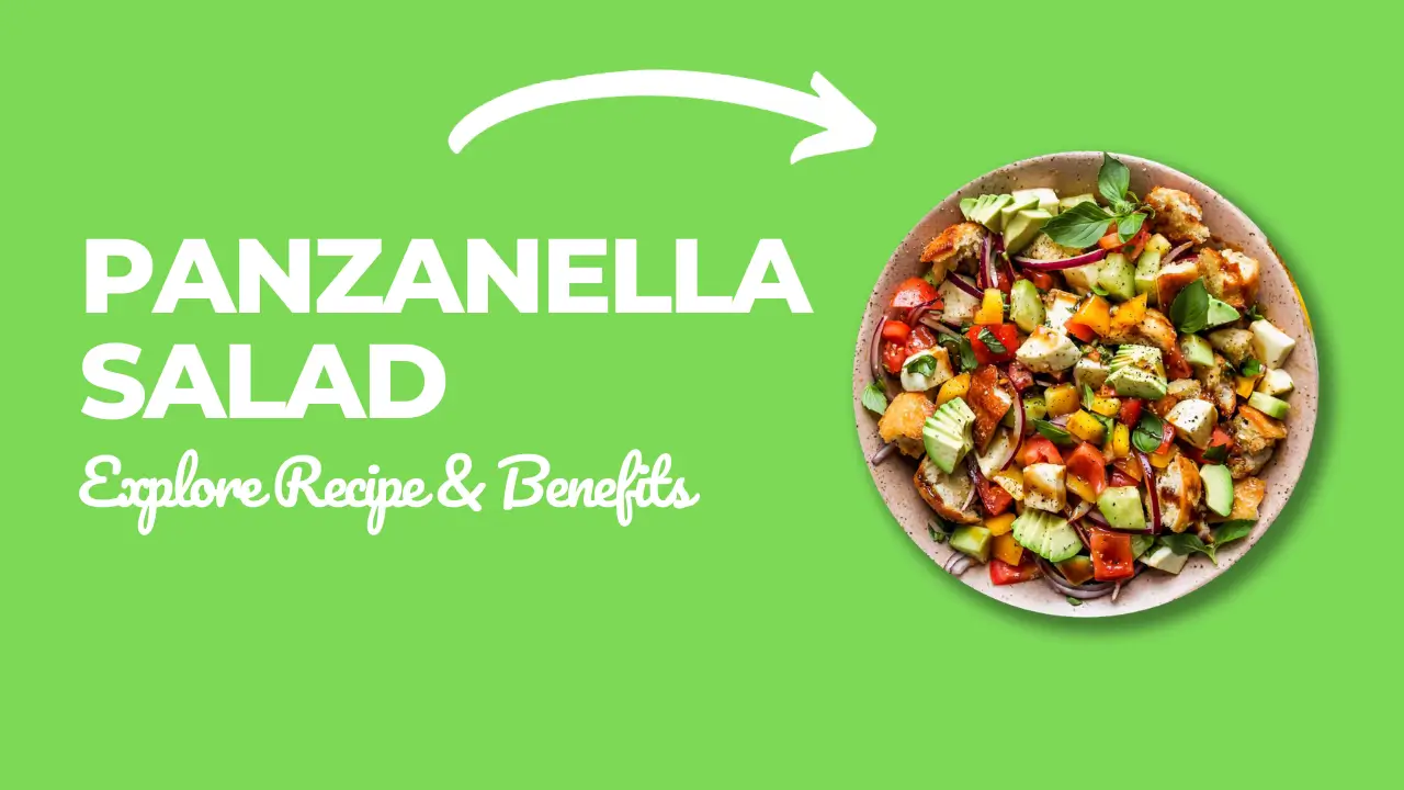 You are currently viewing Panzanella Salad: Explore Recipe & Benefits