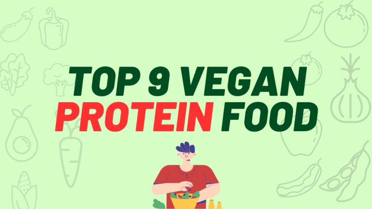 Read more about the article Top 9 Vegan Protein Food